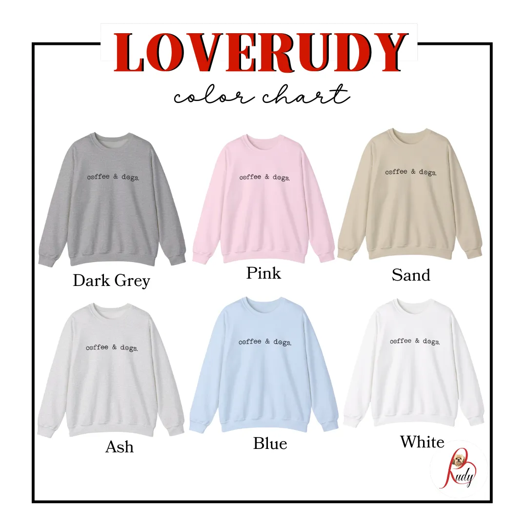 Coffee & Dogs Sweatshirt