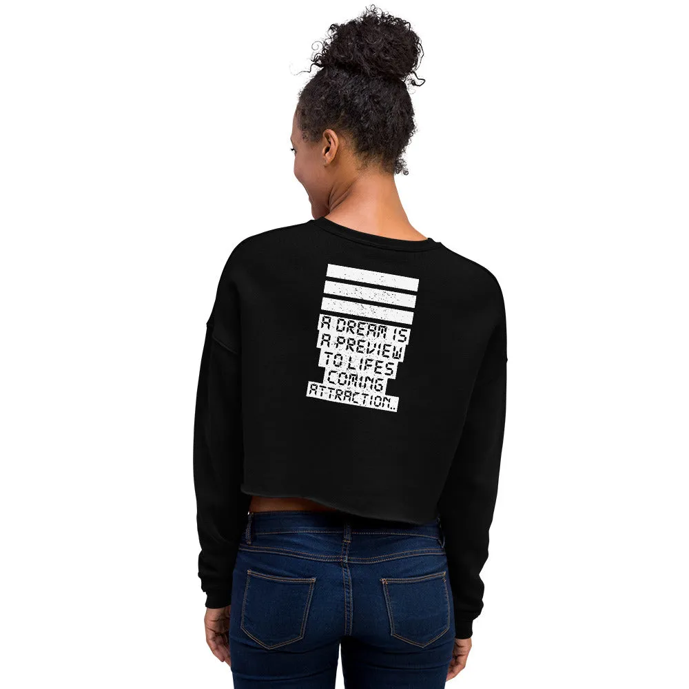 Dreams Crop Sweatshirt