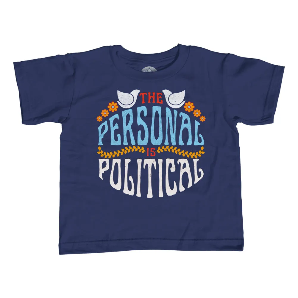 Girl's The Personal is Political T-Shirt - Unisex Fit