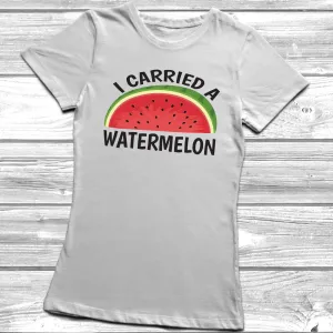 I Carried A Watermelon T-Shirt