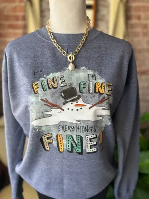 It's Fine, I'm Fine, Everything's Fine Sweatshirt