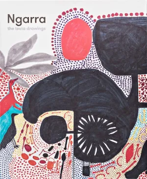 Ngarra: The Texta Drawings Book
