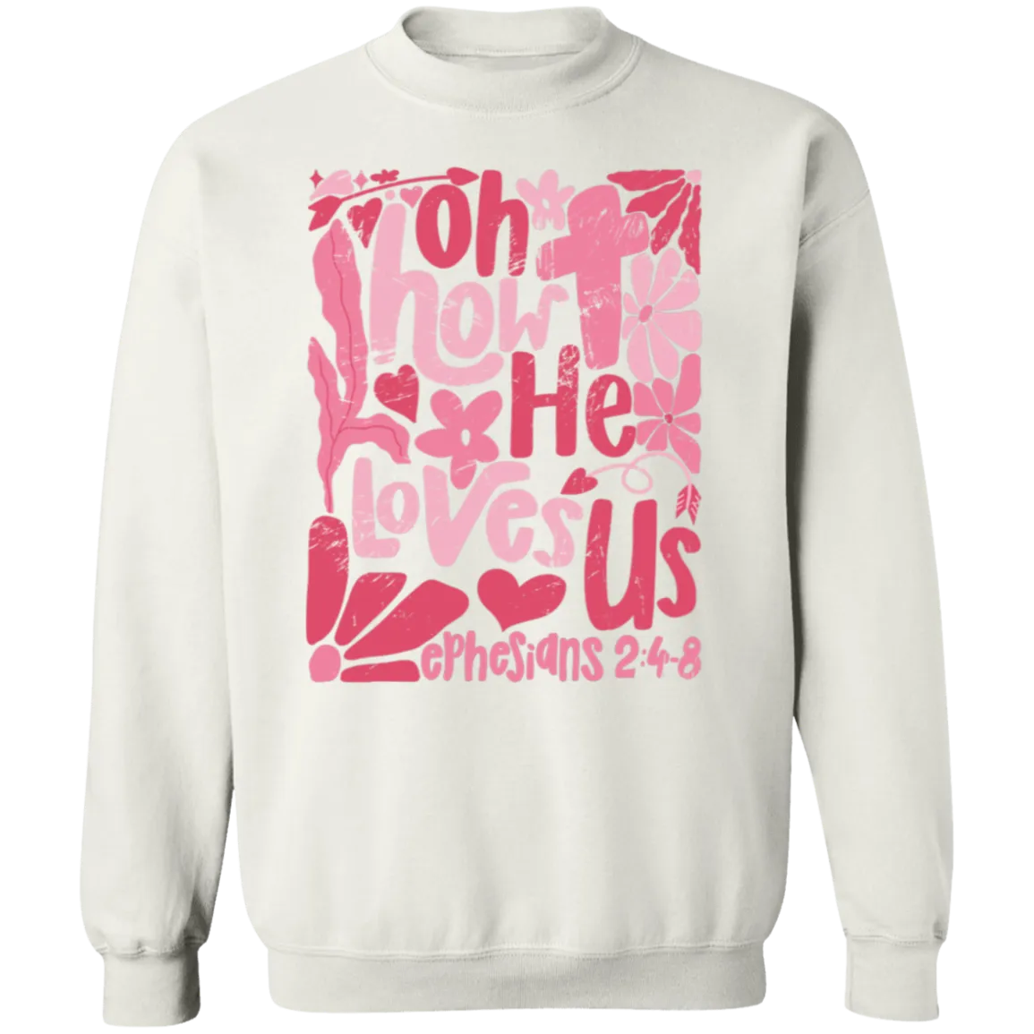 Oh How He Loves Us Sweatshirt – Gildan Crewneck | Ephesians 2:4-8 Faith Apparel | Boho Christian Valentine’s Gift