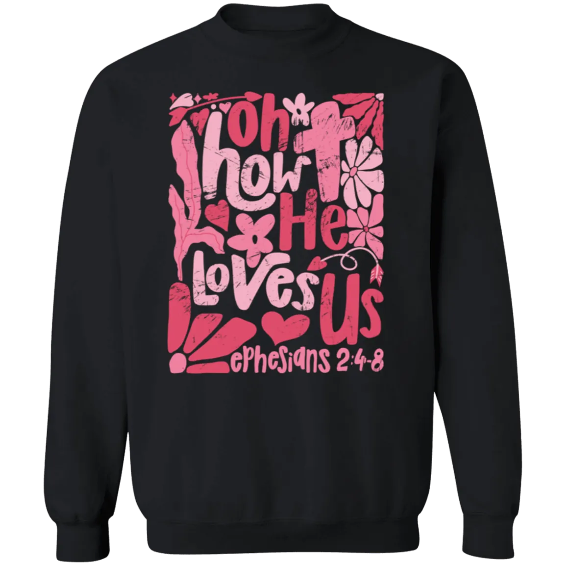 Oh How He Loves Us Sweatshirt – Gildan Crewneck | Ephesians 2:4-8 Faith Apparel | Boho Christian Valentine’s Gift