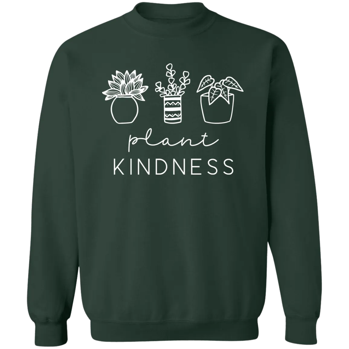 Plant Kindness Gildan Crewneck Sweatshirt – Perfect for Plant Lovers & Positivity Seekers