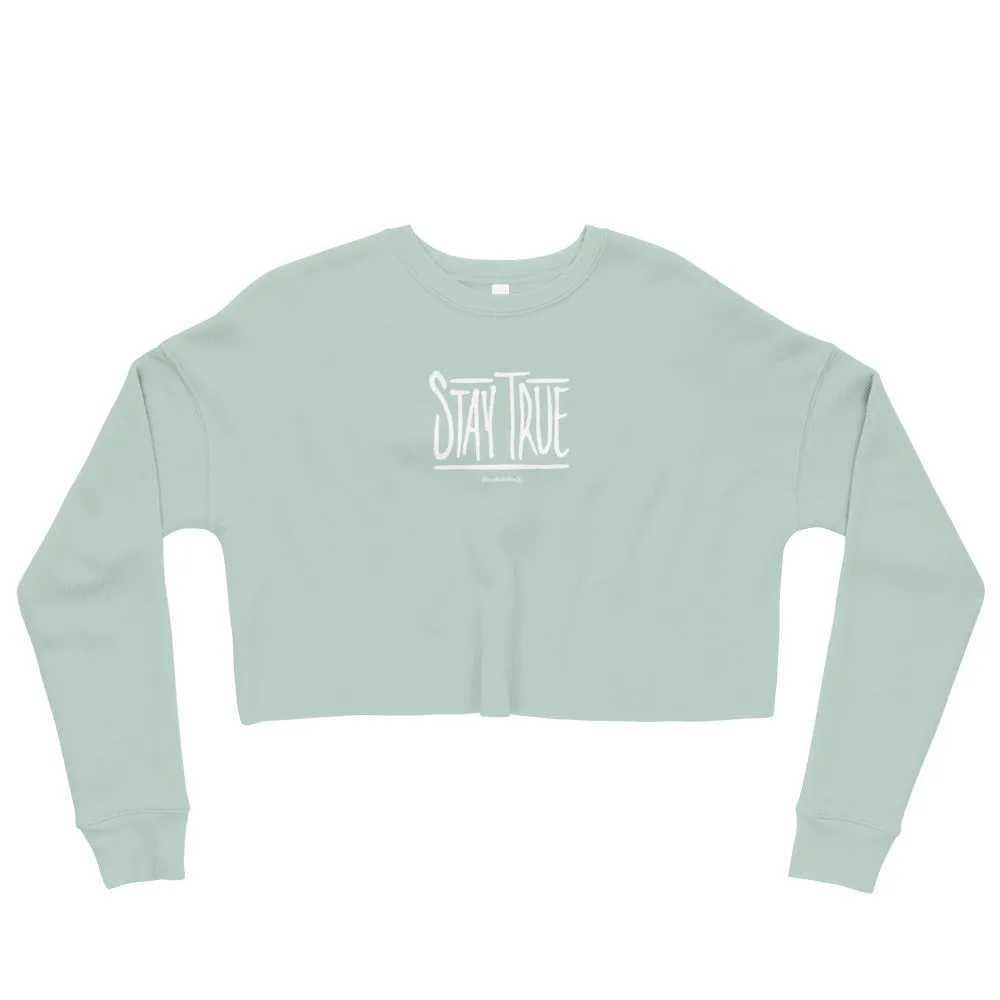 Stay True Crop Sweatshirt