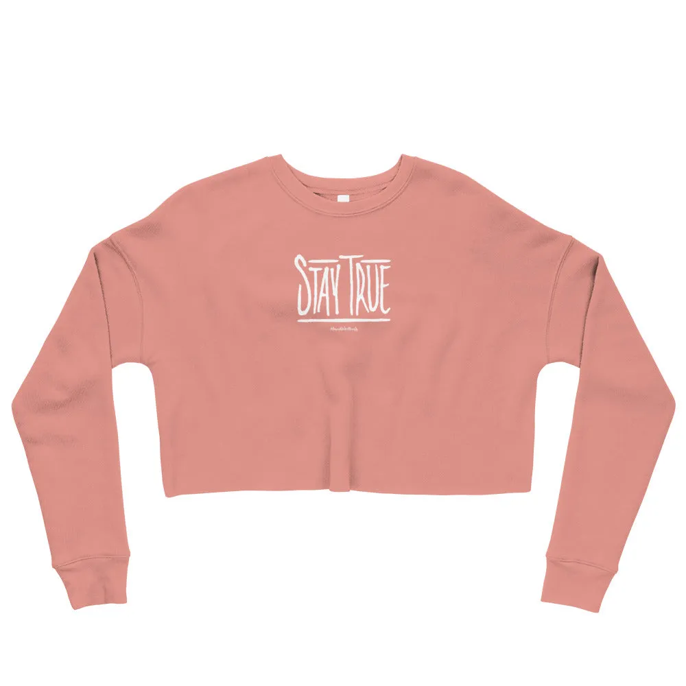 Stay True Crop Sweatshirt