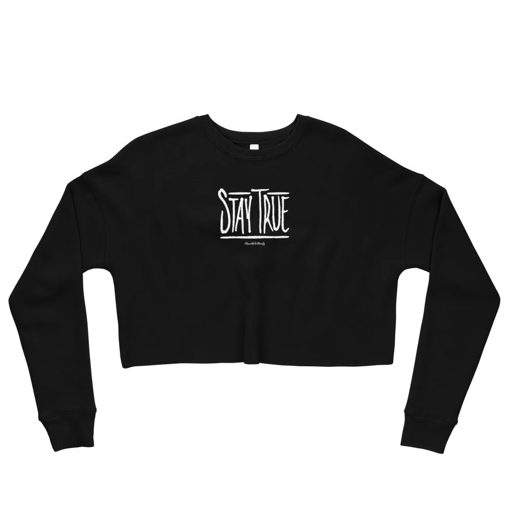 Stay True Crop Sweatshirt
