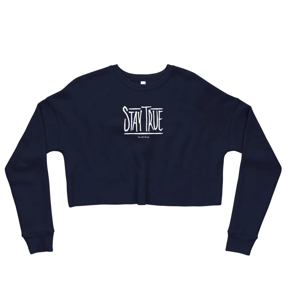Stay True Crop Sweatshirt