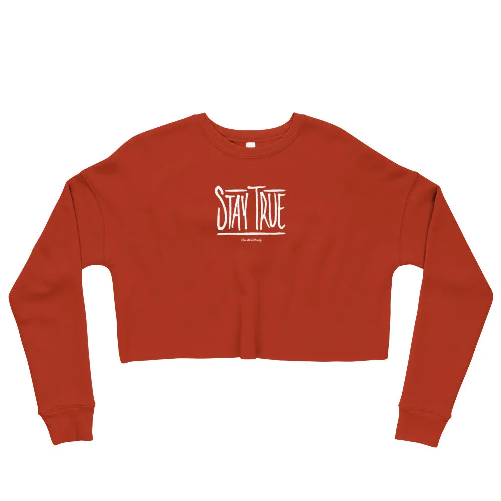 Stay True Crop Sweatshirt