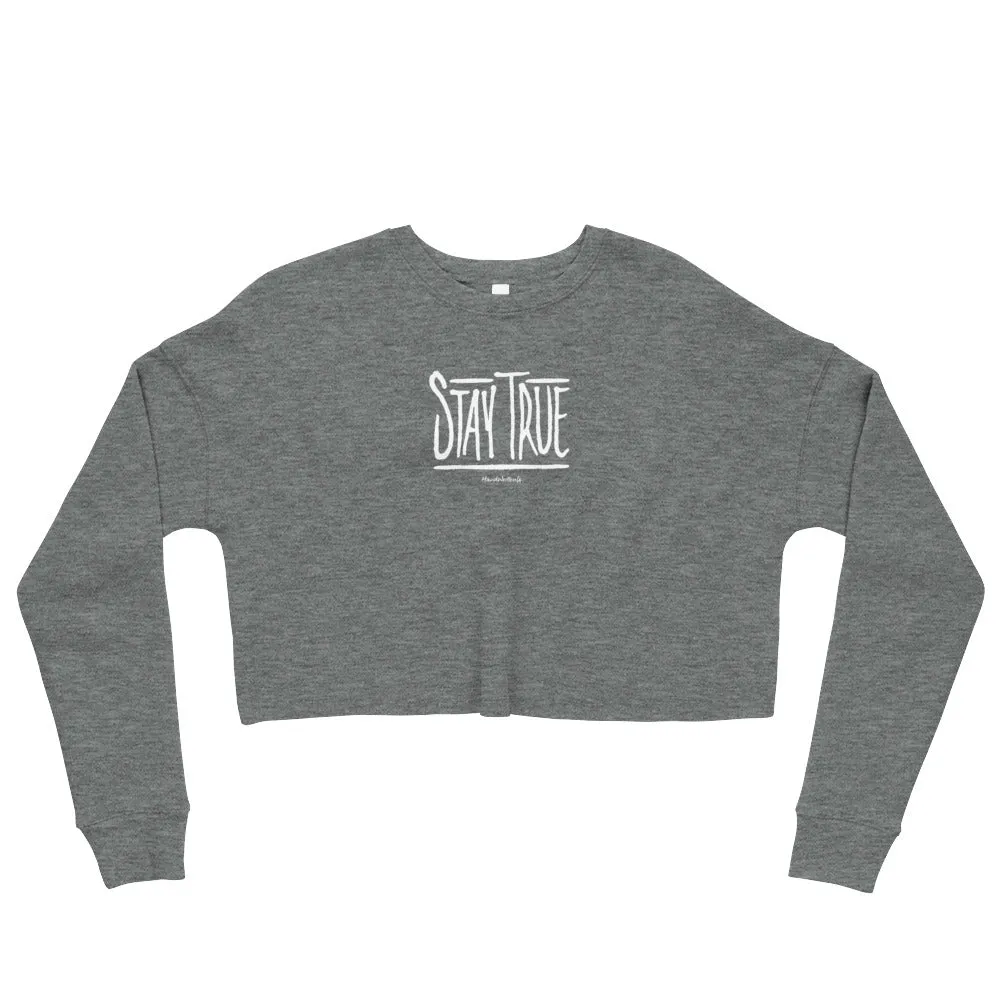 Stay True Crop Sweatshirt