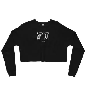 Stay True Crop Sweatshirt